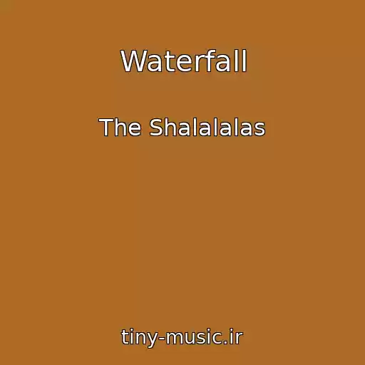 کاور آهنگ Waterfall از The Shalalalas