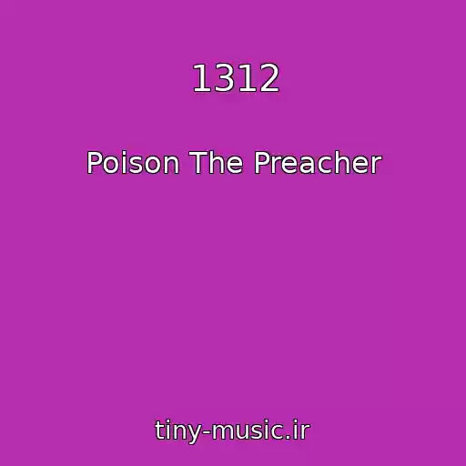 کاور آهنگ 1312 از Poison The Preacher