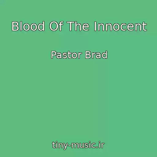 کاور آهنگ Blood Of The Innocent از Pastor Brad