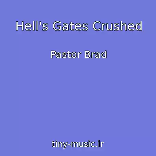 کاور آهنگ Hell's Gates Crushed از Pastor Brad