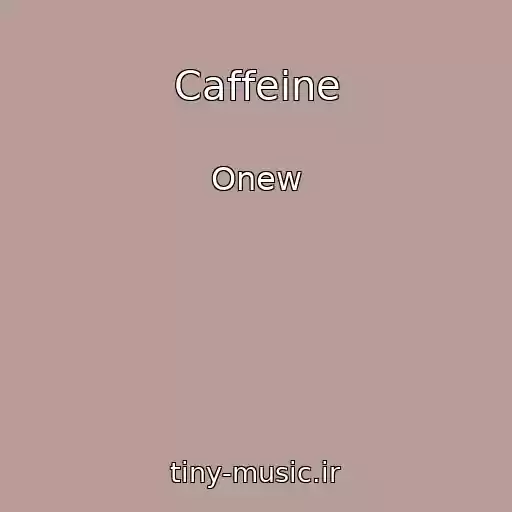 کاور آهنگ Caffeine از Onew