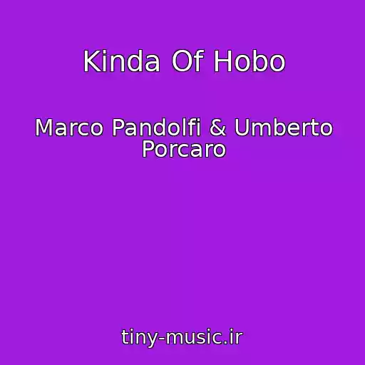 کاور آهنگ Kinda Of Hobo از Marco Pandolfi & Umberto Porcaro