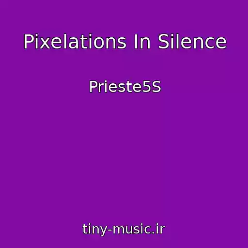 کاور آهنگ Pixelations In Silence از Prieste5S