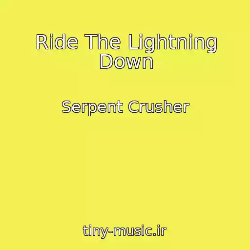 کاور آهنگ Ride The Lightning Down از Serpent Crusher