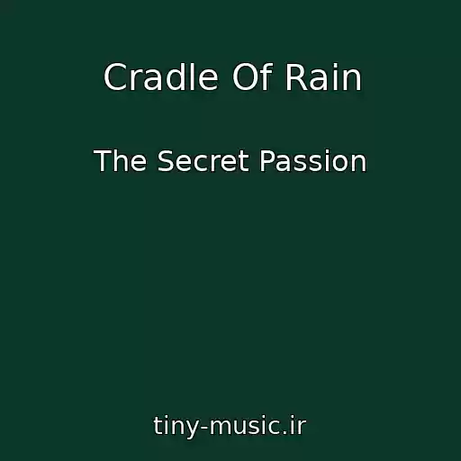 کاور آهنگ Cradle Of Rain از The Secret Passion