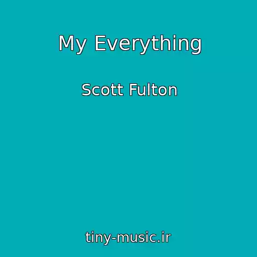 کاور آهنگ My Everything از Scott Fulton