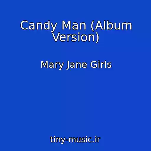 کاور آهنگ Candy Man (Album Version) از Mary Jane Girls