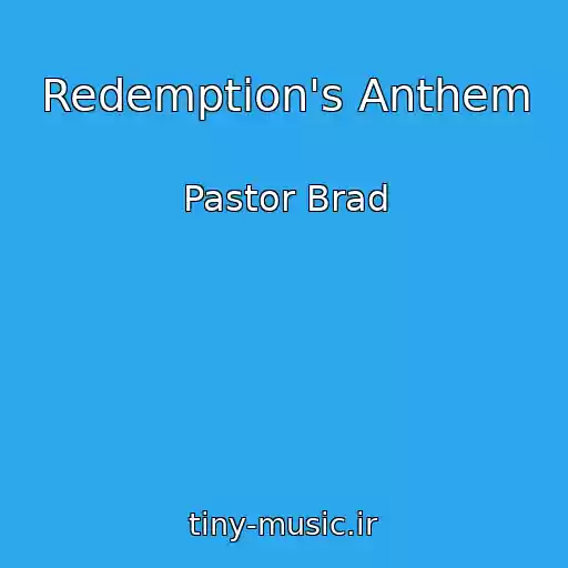 کاور آهنگ Redemption's Anthem از Pastor Brad