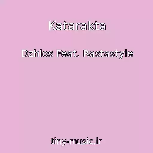 کاور آهنگ Katarakta از Dzhios Feat. Rastastyle