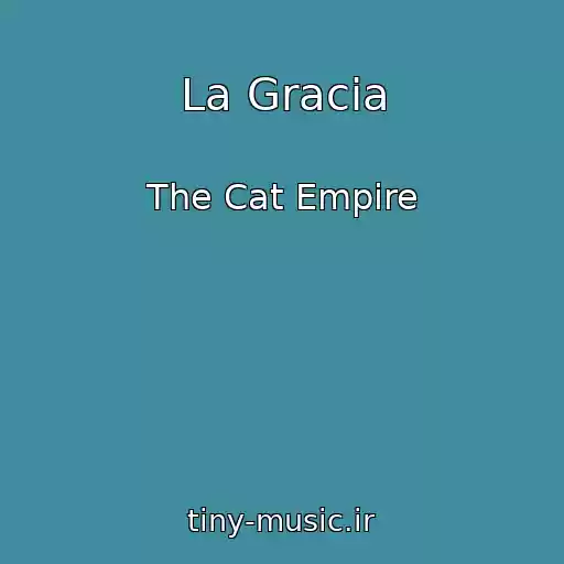 کاور آهنگ La Gracia از The Cat Empire