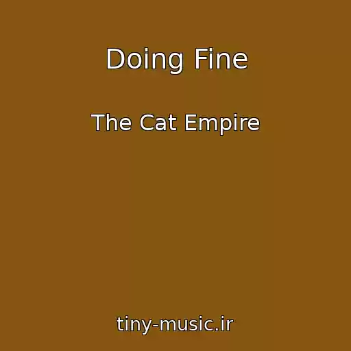 کاور آهنگ Doing Fine از The Cat Empire