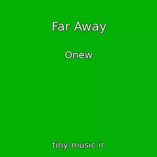 کاور آهنگ Far Away از Onew