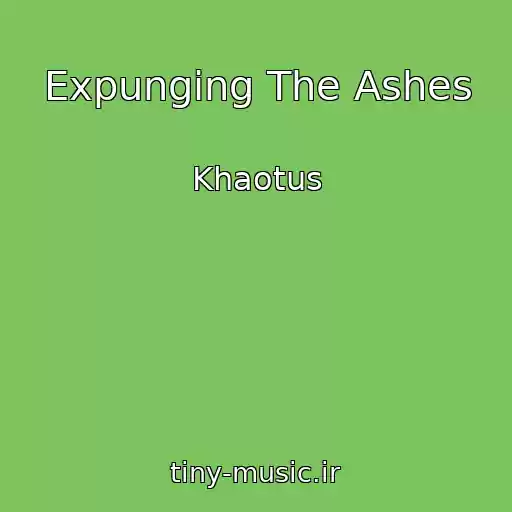 کاور آهنگ Expunging The Ashes از Khaotus