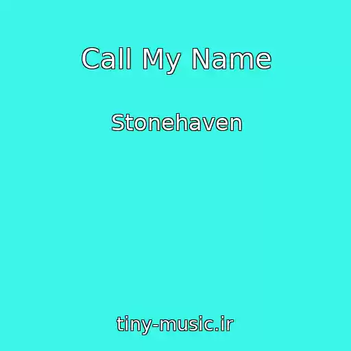 کاور آهنگ Call My Name از Stonehaven