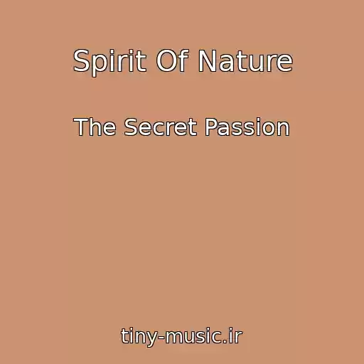 کاور آهنگ Spirit Of Nature از The Secret Passion