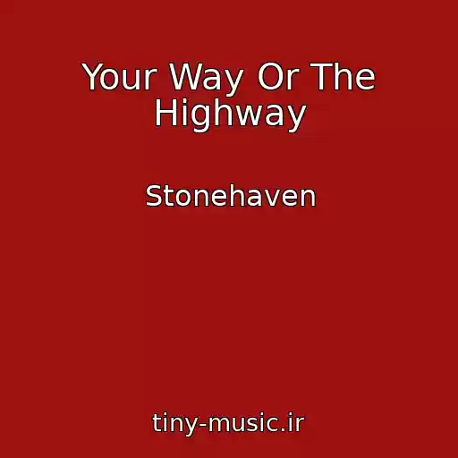کاور آهنگ Your Way Or The Highway از Stonehaven
