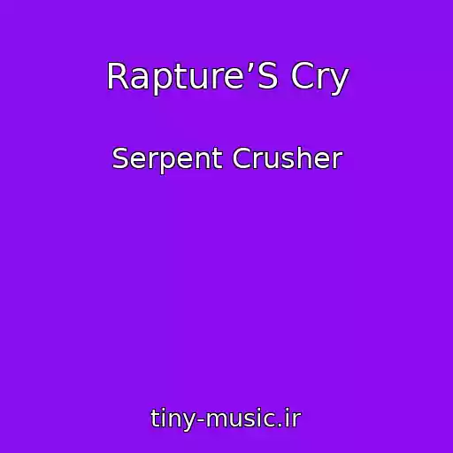 کاور آهنگ Rapture’S Cry از Serpent Crusher