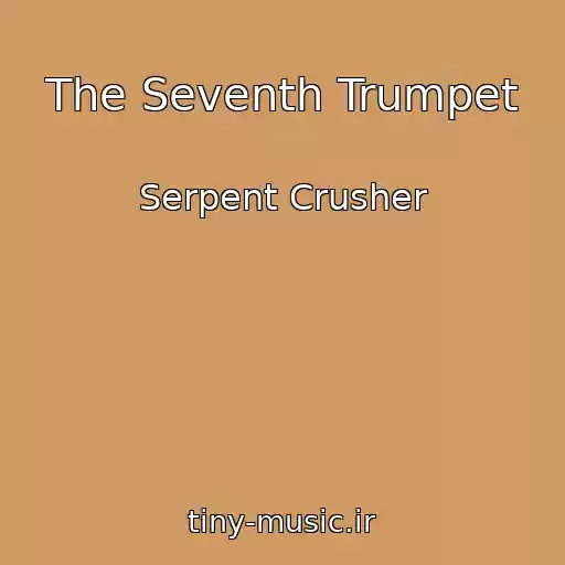 کاور آهنگ The Seventh Trumpet از Serpent Crusher