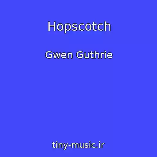 کاور آهنگ Hopscotch از Gwen Guthrie