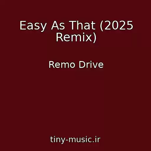 کاور آهنگ Easy As That (2025 Remix) از Remo Drive