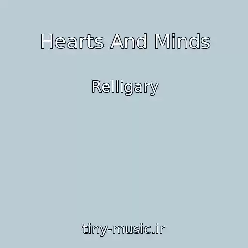 کاور آهنگ Hearts And Minds از Relligary
