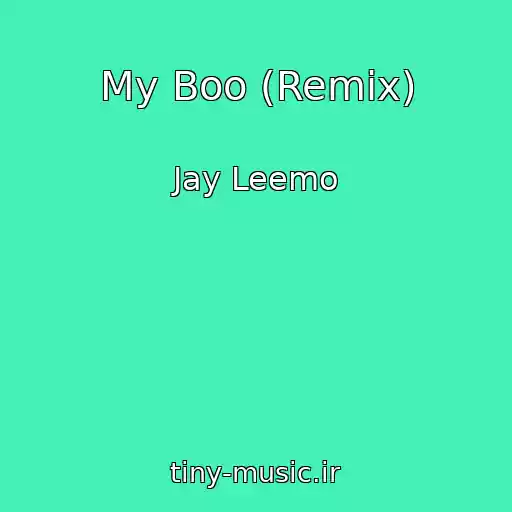 کاور آهنگ My Boo (Remix) از Jay Leemo