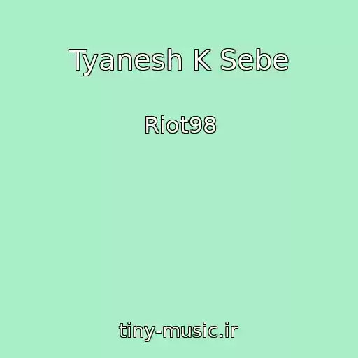 کاور آهنگ Tyanesh K Sebe از Riot98