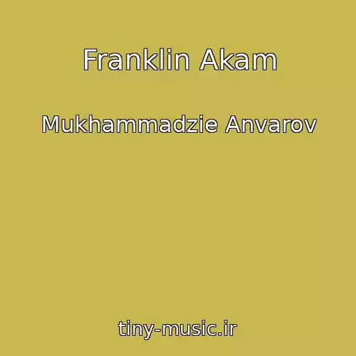 کاور آهنگ Franklin Akam از Mukhammadzie Anvarov