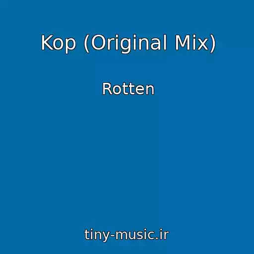 کاور آهنگ Kop (Original Mix) از Rotten
