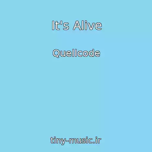 کاور آهنگ It's Alive از Quellcode