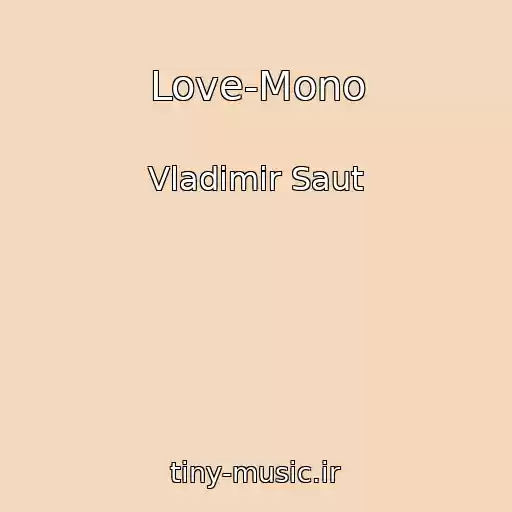 کاور آهنگ Love-Mono از Vladimir Saut