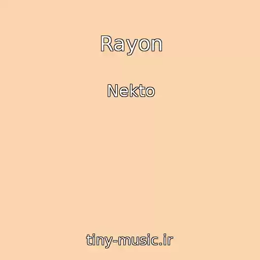 کاور آهنگ Rayon از Nekto