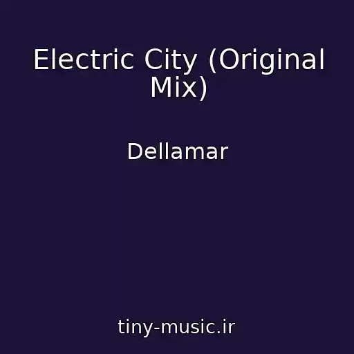 کاور آهنگ Electric City (Original Mix) از Dellamar