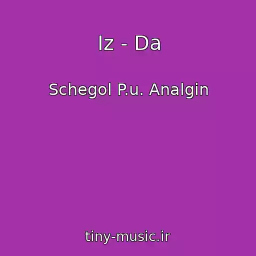 کاور آهنگ Iz - Da از Schegol P.u. Analgin