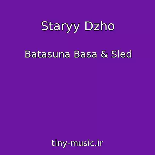 کاور آهنگ Staryy Dzho از Batasuna Basa & Sled