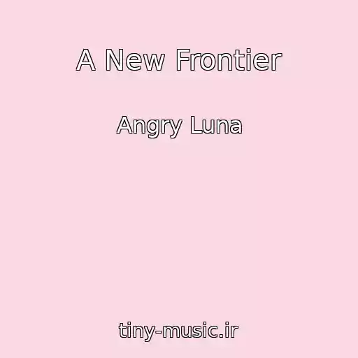 کاور آهنگ A New Frontier از Angry Luna