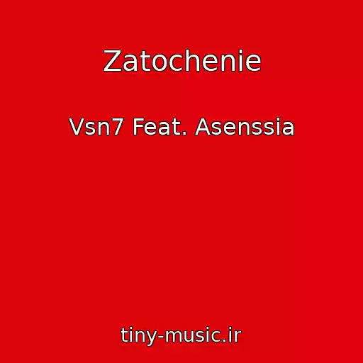 کاور آهنگ Zatochenie از Vsn7 Feat. Asenssia