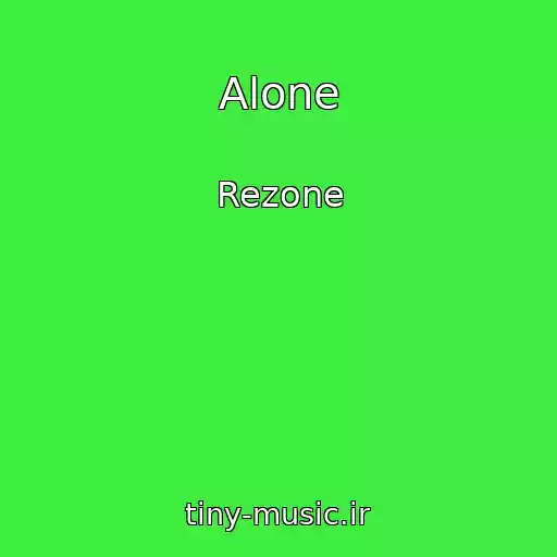 کاور آهنگ Alone از Rezone