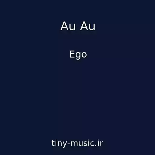 کاور آهنگ Au Au از Ego