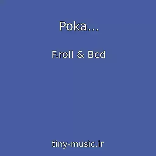 کاور آهنگ Poka... از F.roll & Bcd