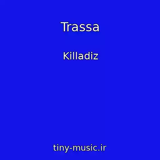 کاور آهنگ Trassa از Killadiz