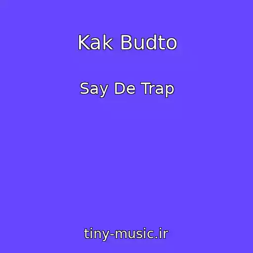 کاور آهنگ Kak Budto از Say De Trap