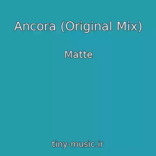 کاور آهنگ Ancora (Original Mix) از Matte