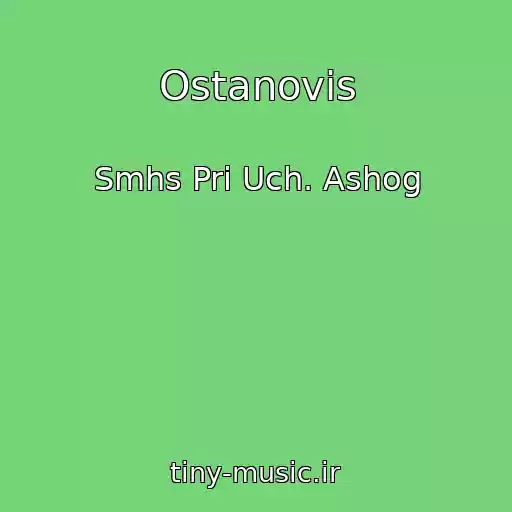 کاور آهنگ Ostanovis از Smhs Pri Uch. Ashog