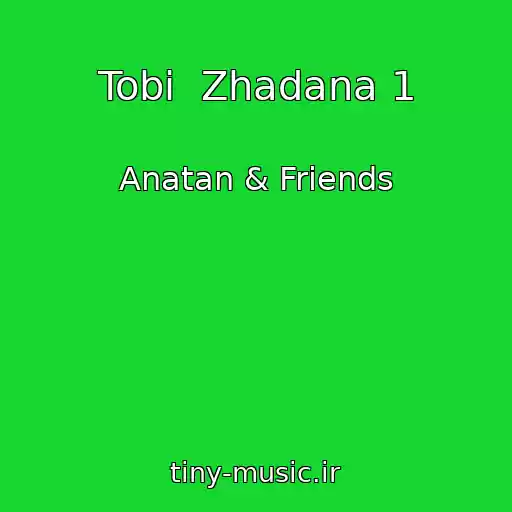 کاور آهنگ Tobі  Zhadana 1 از Anatan & Friends