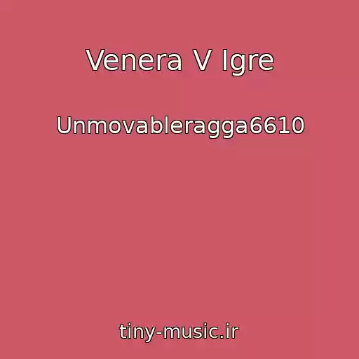 کاور آهنگ Venera V Igre از Unmovableragga6610