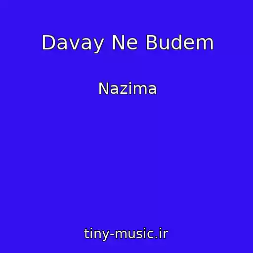 کاور آهنگ Davay Ne Budem از Nazima