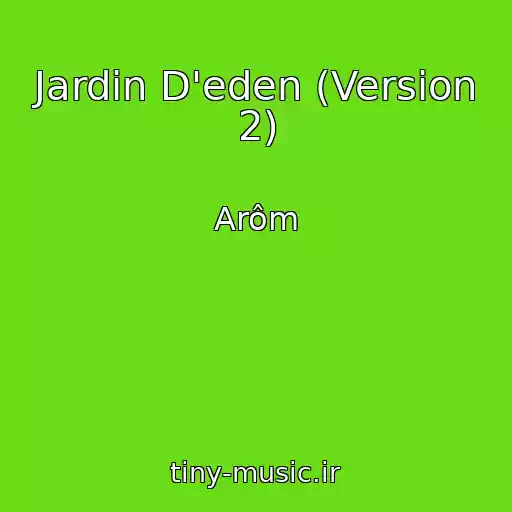 کاور آهنگ Jardin D'eden (Version 2) از Arôm