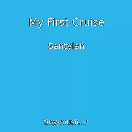 کاور آهنگ My First Cruise از Santylan