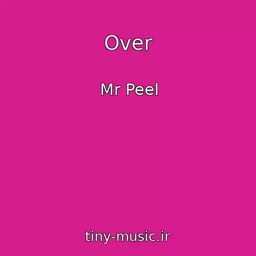 کاور آهنگ Over از Mr Peel